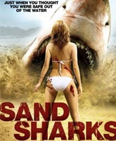 Смотреть Онлайн Песчаные акулы / Sand Sharks [2011]